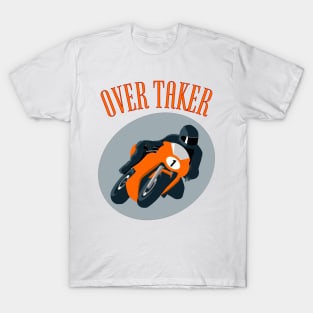 OVER TAKER T-Shirt